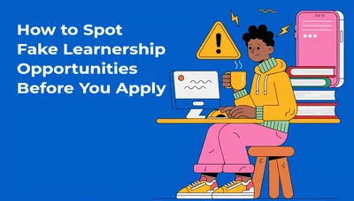 How to Spot Fake Learnership Opportunities Before You Apply